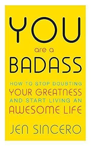 Bild des Verkufers fr You Are a Badass: How to Stop Doubting Your Greatness and Start Living an Awesome Life zum Verkauf von WeBuyBooks