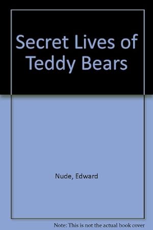 Imagen del vendedor de Secret Lives of Teddy Bears a la venta por WeBuyBooks