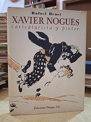 Imagen del vendedor de XAVIER NOGUS caricaturista y pintor. a la venta por LLIBRERIA KEPOS-CANUDA