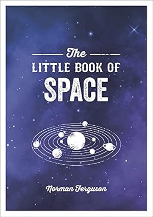 Seller image for The Little Book of Space: An Introduction to the Solar System and Beyond for sale by WeBuyBooks