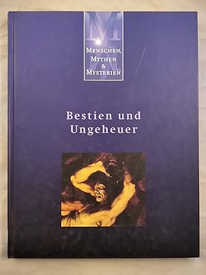 Menschen, Mythen & Mysterien: Bestien und Ungeheuer.