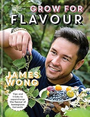 Bild des Verkufers fr RHS Grow for Flavour: Tips & tricks to supercharge the flavour of homegrown harvests zum Verkauf von WeBuyBooks