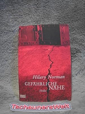 Gefährliche Nähe : [Thriller]. Aus dem Engl. von Wolfgang Neuhaus / Bastei-Lübbe-Taschenbuch ; Bd...