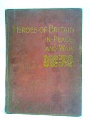 Seller image for Heroes of Britain in Peace and War for sale by World of Rare Books