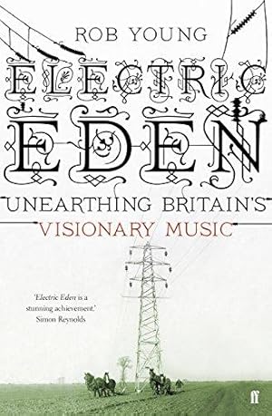 Immagine del venditore per Electric Eden: Unearthing Britain's Visionary Music venduto da WeBuyBooks