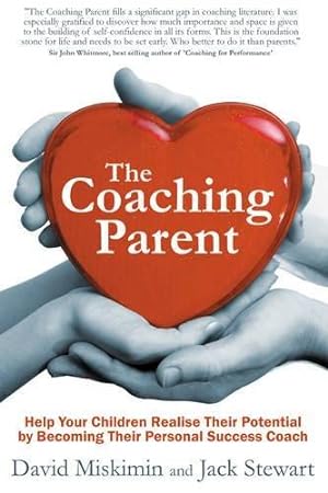 Immagine del venditore per The Coaching Parent: Help Your Children Realise Their Potential by Becoming Their Personal Success Coach venduto da WeBuyBooks