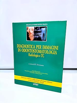 Diagnostica per immagini in odontostomatologia. Radiologia e TC