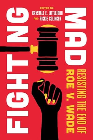Seller image for Fighting Mad : Resisting the End of Roe V. Wade for sale by GreatBookPrices