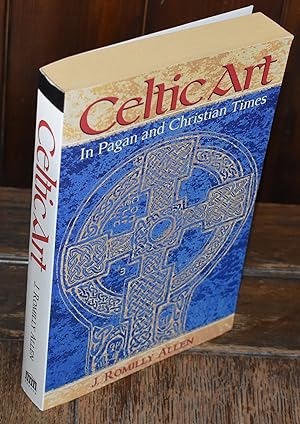 Imagen del vendedor de Celtic Art - In Pagan and Christian Times a la venta por CHESIL BEACH BOOKS