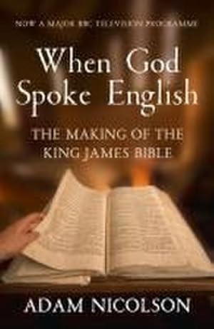 Bild des Verkufers fr When God Spoke English : The Making of the King James Bible zum Verkauf von Smartbuy