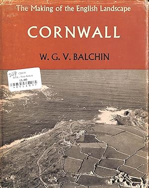 Seller image for Cornwall. An illustrated essay on the history of the landscape (Making of the English Landscape) for sale by M Godding Books Ltd