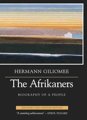 Imagen del vendedor de The Afrikaners: Biography of a People a la venta por WeBuyBooks