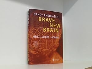 Bild des Verkufers fr Brave New Brain: Geist - Gehirn - Genom Geist - Gehirn - Genom ; mit 23 Tabellen zum Verkauf von Book Broker