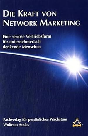 Seller image for Die Kraft von Network Marketing: Eine serise Vertriebsform fr unternehmerisch denkende Menschen for sale by Rheinberg-Buch Andreas Meier eK
