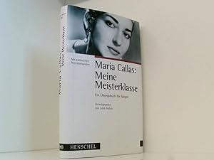 Bild des Verkufers fr Maria Callas: Meine Meisterklasse: Ein bungsbuch fr Snger ein bungsbuch fr Snger mit zahlreichen Notenbeispielen zum Verkauf von Book Broker