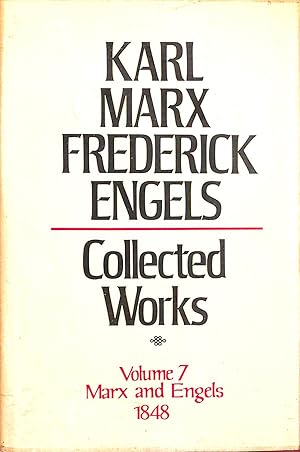 Image du vendeur pour Collected Works of Karl Marx and Frederick Engels. Volume 7 Marx and Engels: 1848: v. 7 mis en vente par M Godding Books Ltd