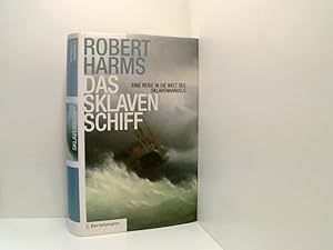 Bild des Verkufers fr Das Sklavenschiff: Eine Reise in die Welt des Sklavenhandels (Hardcover Non-Fiction) Robert Harms. Aus dem amerikan. Engl. von Michael Mller zum Verkauf von Book Broker