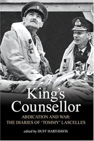 Imagen del vendedor de King's Counsellor: Abdication and War - The Diaries of Sir Alan Lascelles a la venta por WeBuyBooks