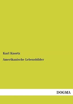 Bild des Verkufers fr Amerikanische Lebensbilder: Deutsche in Amerika - Auswandererschicksale, Band 2 zum Verkauf von Rheinberg-Buch Andreas Meier eK