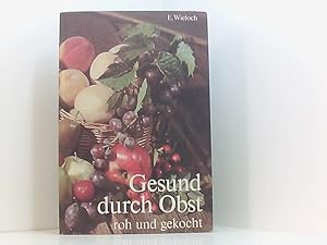 Seller image for Gesund durch Obst roh und gekocht. Mit ber 500 Rezepten. for sale by Book Broker