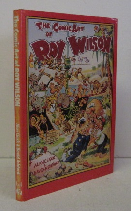 Immagine del venditore per THE COMIC ART OF ROY WILSON venduto da BADGERS BOOKS ONLINE
