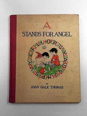 Seller image for A stands for angel: a book of the alphabet in picture and rhyme for sale by Cotswold Internet Books
