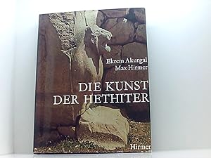 Bild des Verkufers fr Die Kunst der Hethiter Ekrem Akurgal. Aufn. von Max Hirmer zum Verkauf von Book Broker