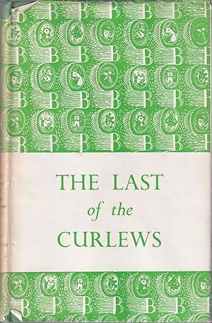 Seller image for LAST OF THE CURLEWS. By Fred Bosworth. for sale by Coch-y-Bonddu Books Ltd