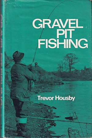 Bild des Verkufers fr GRAVEL PIT FISHING. By Trevor Housby. zum Verkauf von Coch-y-Bonddu Books Ltd