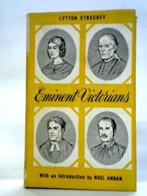 Bild des Verkufers fr Eminent Victorians: Cardinal Manning, Florence Nightingale, Dr Arnold, General Gordon zum Verkauf von World of Rare Books