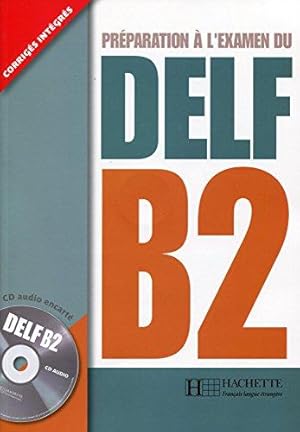 Image du vendeur pour Preparation a l'examen du DELF Hachette: Livre B2 + CD mis en vente par WeBuyBooks