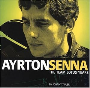 Bild des Verkufers fr Ayrton Senna: the Team Lotus Years: The Senna Years - The Rise and Fall of the Turbo Car zum Verkauf von WeBuyBooks