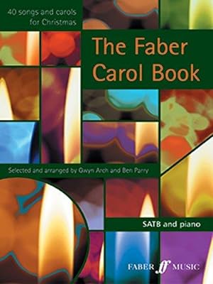 Seller image for The Faber Carol Book (Mixed Voice Choir and Piano): Satb (Faber Edition) for sale by WeBuyBooks