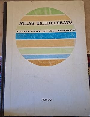 ATLAS BACHILLERATO. UNIVERSAL Y DE ESPAÑA.