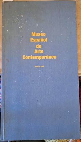 MUSEO ESPAÑOL DE ARTE CONTEMPORANEO. MADRID, 1986.