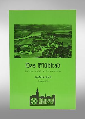 Das Mühlrad. Blätter zur Geschichte des Inn- und Isengaues. Band XXX. Jahrgang 1988.
