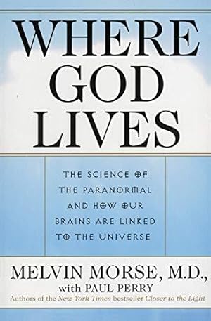 Immagine del venditore per Where God Lives: The Science of the Paranormal and How Our Brains Are Linked to the Universe venduto da WeBuyBooks