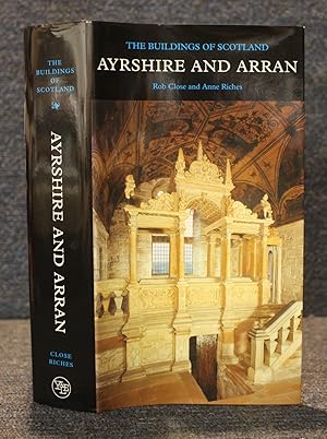 Ayrshire and Arran: The Buildings of Scotland (Pevsner Architectural Guides) (Pevsner Architectur...