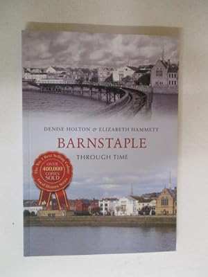 Immagine del venditore per Barnstaple Through Time venduto da GREENSLEEVES BOOKS