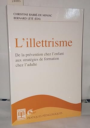 Image du vendeur pour L'illettrisme - de la prvention chez l'enfant aux stratgies de formation chez l'adulte mis en vente par Librairie Albert-Etienne