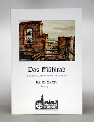 Das Mühlrad. Beiträge zur Geschichte des Inn- und Isengaues. Band XXXIV. Jahrgang 1992.
