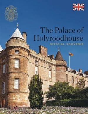 Image du vendeur pour The Palace of Holyroodhouse: Official Souvenir mis en vente par Smartbuy