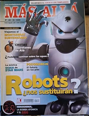 MAS ALLA DE LA CIENCIA Nº 198/08/2005. ROBOTS? ¿NOS SUSTITUIRAN?