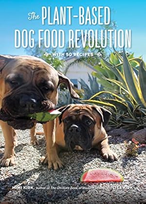 Image du vendeur pour The Plant  Based Dog Food Revolution    With 50 Recipes mis en vente par WeBuyBooks
