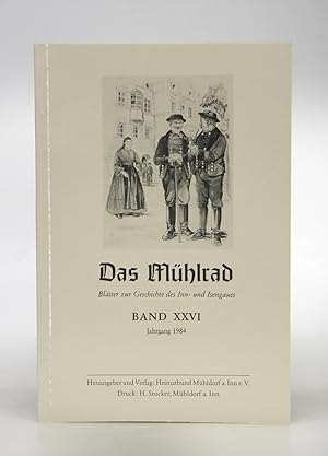 Das Mühlrad. Blätter zur Geschichte des Inn- und Isengaues. Band XXVI. Jahrgang 1984.