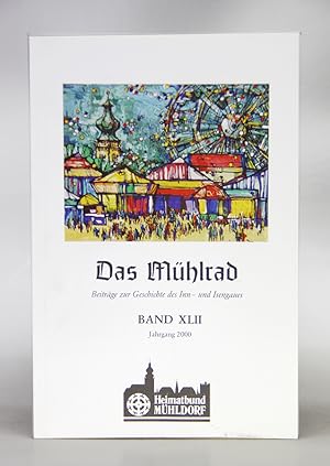 Das Mühlrad. Beiträge zur Geschichte des Inn- und Isengaues. Band XLII. Jahrgang 2000.