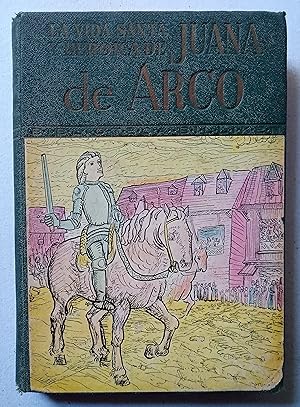 Seller image for La Vida Santa y Heroica de Juana de Arco for sale by Apartirdecero
