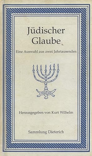 Jüdischer Glaube. Eine Auswahl aus zwei Jahrtausenden