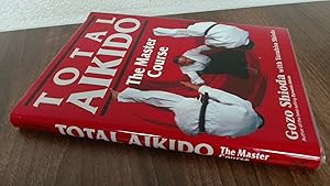 Seller image for Total Aikido: The Master Course for sale by BoundlessBookstore