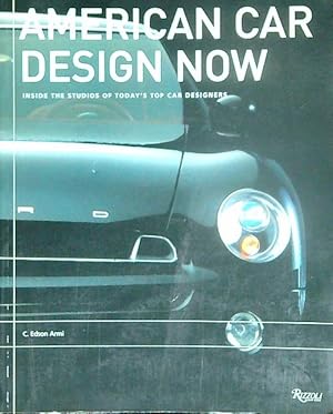Bild des Verkufers fr American Car Design Now. Inside the Studios of America's Top Car Designers zum Verkauf von Librodifaccia